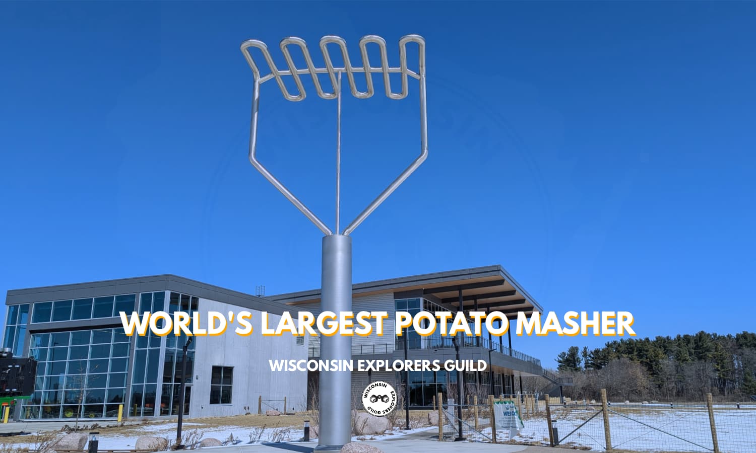 The World’s Largest Potato Masher at the Food+Farm Exploration Center in Plover, Wisconsin